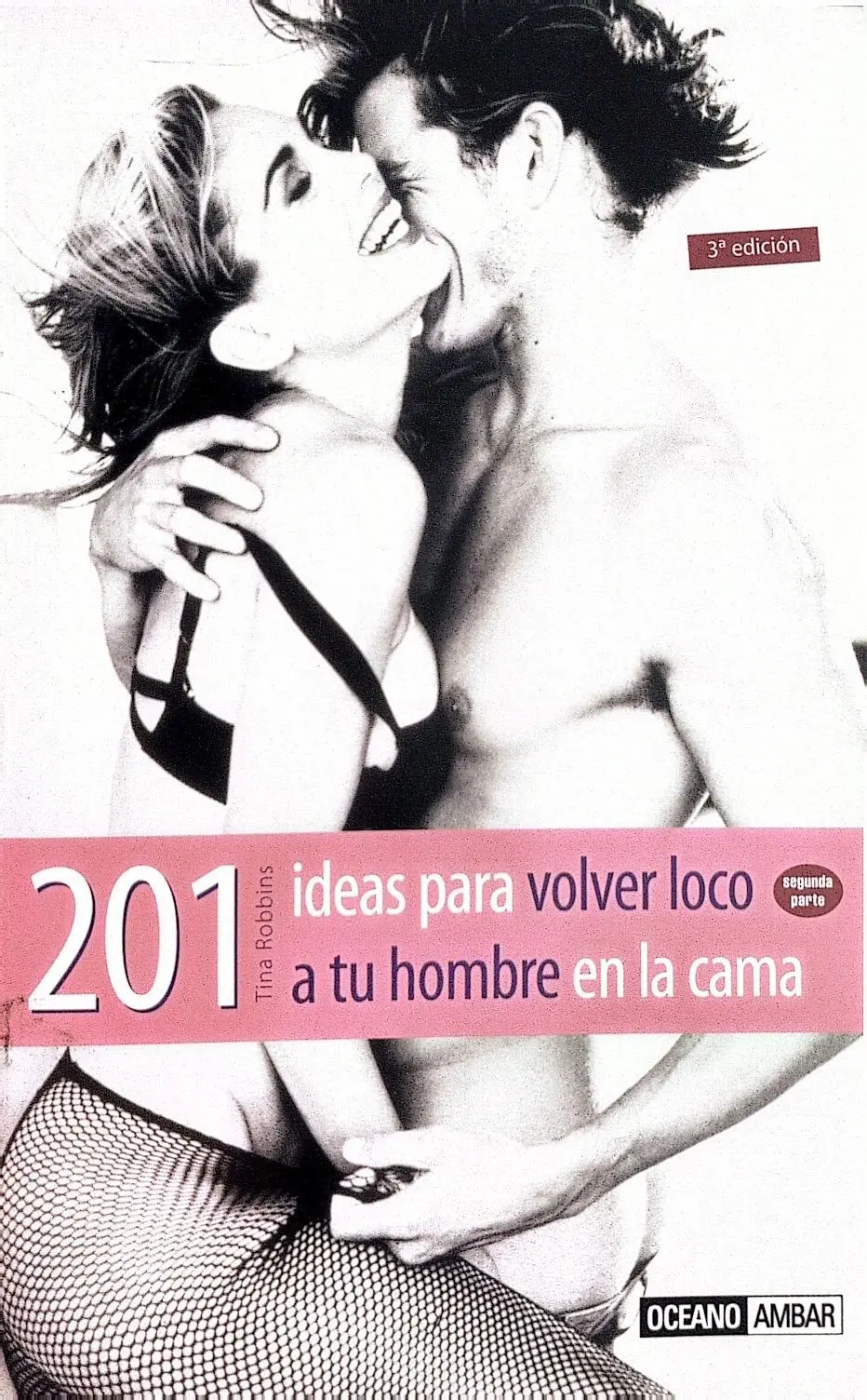 Portada de 201 ideas para volver loco a tu hombre en la cama de Pamela Red
