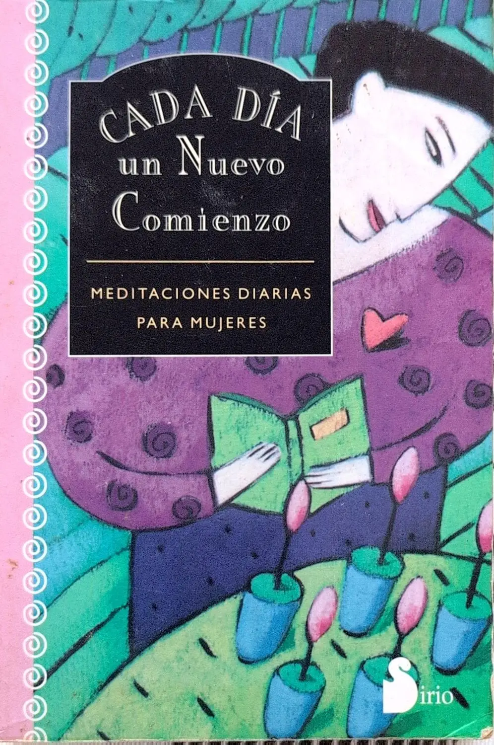 Portada de Cada día un nuevo comienzo meditaciones diarias para mujeres de Karen Casey