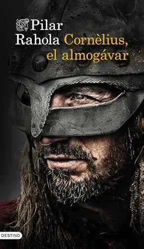 Portada de Cornèlius, el almogávar de Pilar Rahola
