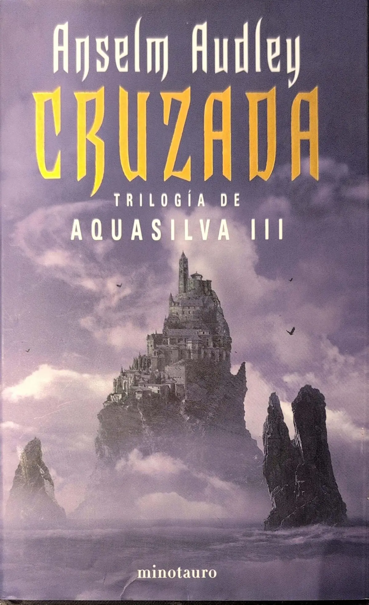 Portada de Cruzada. La trilogía de Aquasilva, III de Anselm Audley