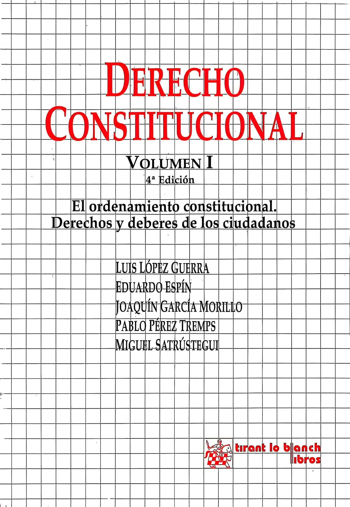 Portada de Derecho constitucional Volumen I: El ordenamiento constitucional. Derechos y deberes de los ciudadanos de Luis López Guerra