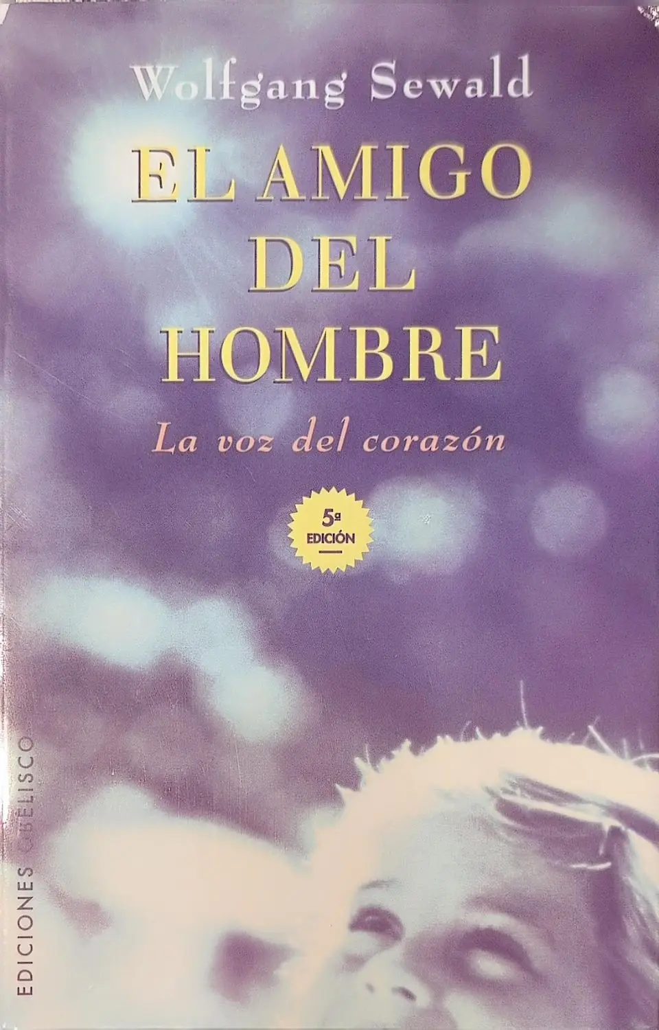 Portada de El amigo del hombre: La voz del corazón de Ramiro A. Calle