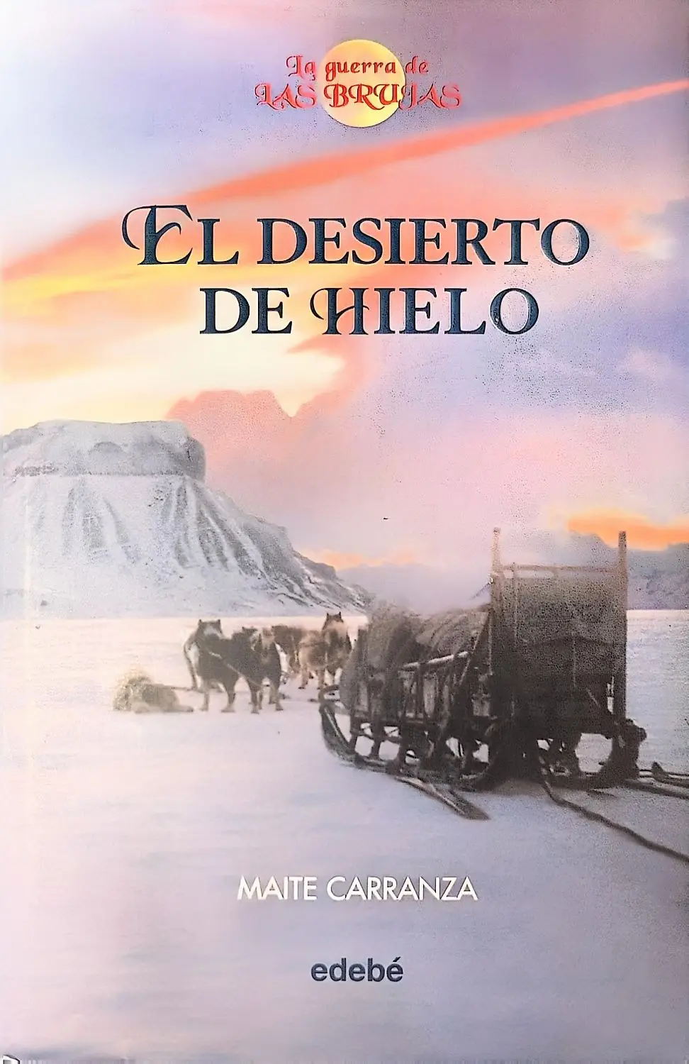 Portada de El desierto de hielo de Maite Carranza