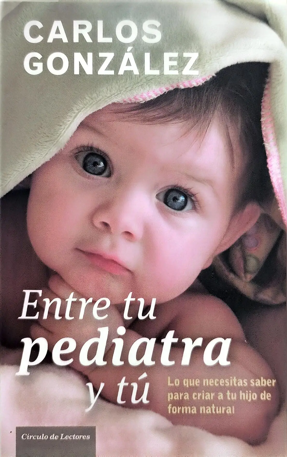 Portada de Entre tu pediatra y tú de Lucía Galán