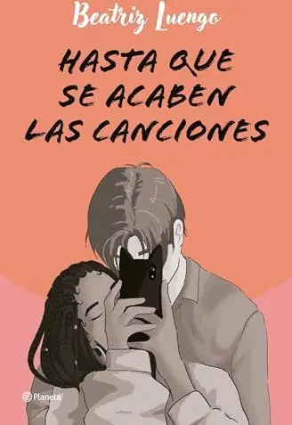 Portada de Hasta que se acaben las canciones de Beatriz Luengo