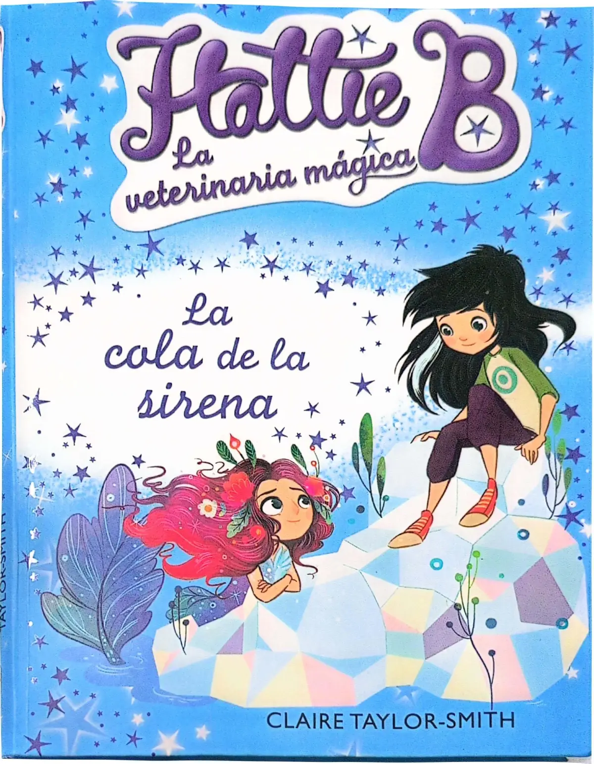 Portada de La cola de la sirena (Hattie B. La veterinaria mágica 4) de Harriet Whitehorn