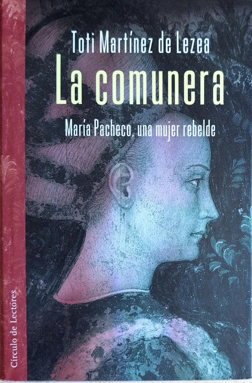 Portada de La comunera María Pacheco, una mujer rebelde de Almudena de Arteaga