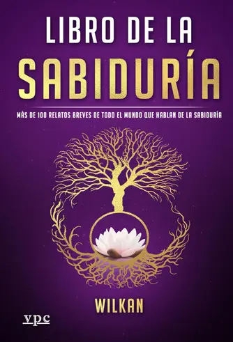 Portada de Libro de la Sabiduría: Más de 100 relatos breves de todo el mundo que hablan de la sabiduría de Wilkan