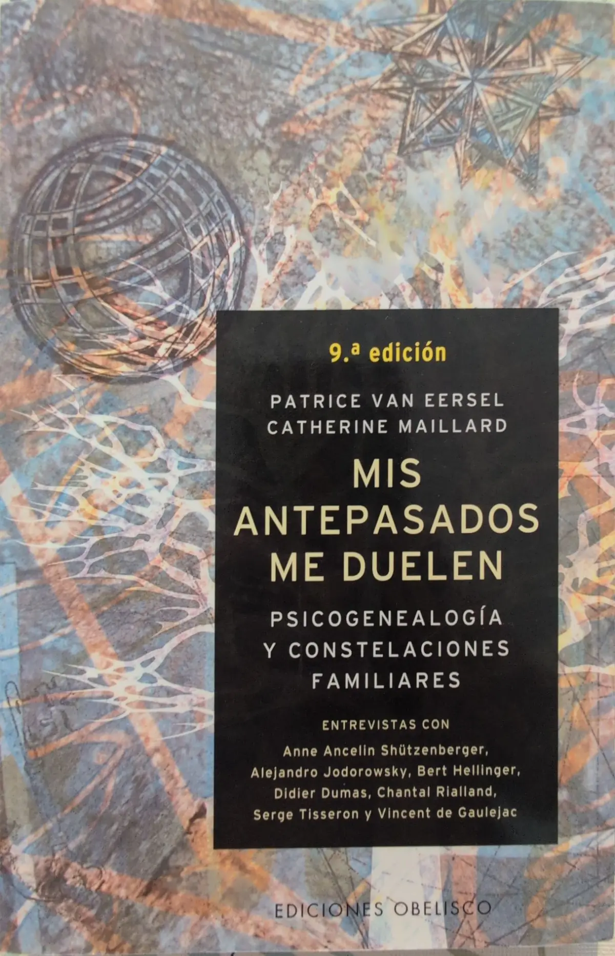 Portada de Mis antepasados me duelen: Psicogenealogía y constelaciones familiares de Ancel Schutzenberger