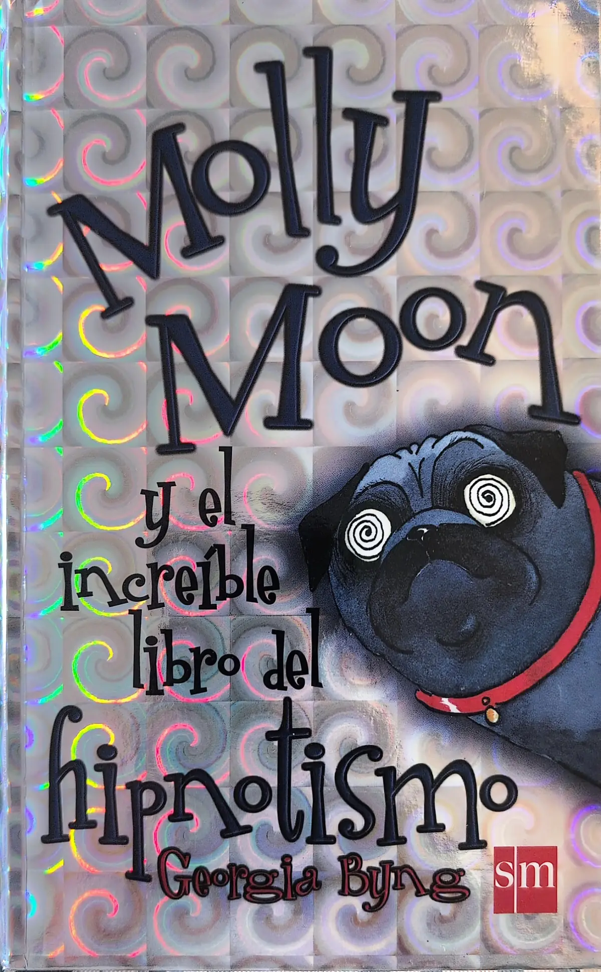 Portada de Molly Moon y el increible libro del hipnotismo de Georgia Byng