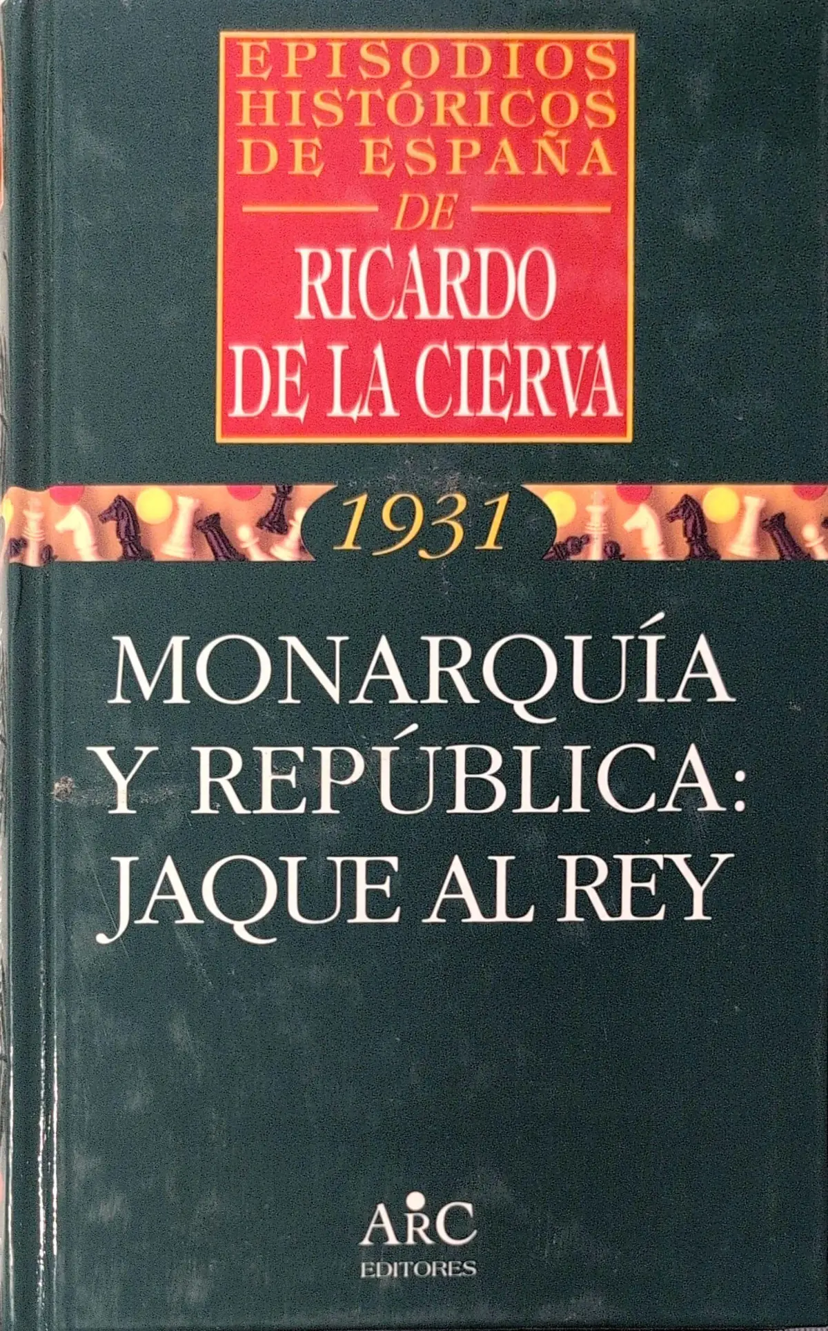 Portada de Monarquia Y Republica: Jaque Al Rey de Javier Tusell