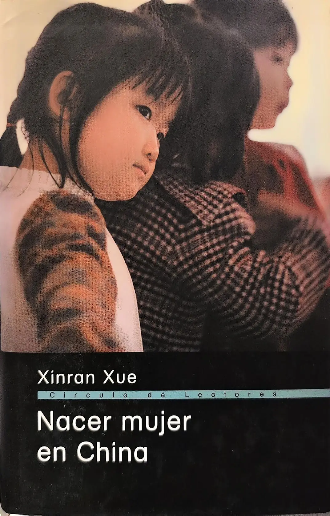 Portada de Nacer mujer en China de Xinran
