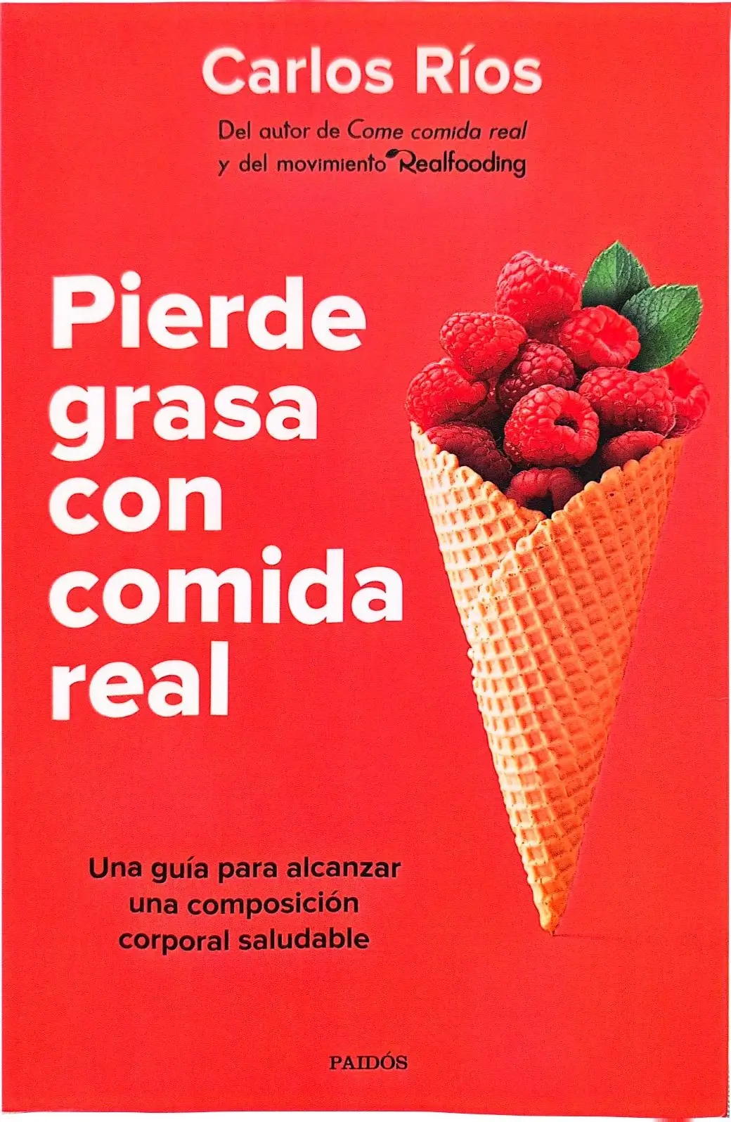 Portada de Pierde grasa con comida real de Carlos Ríos