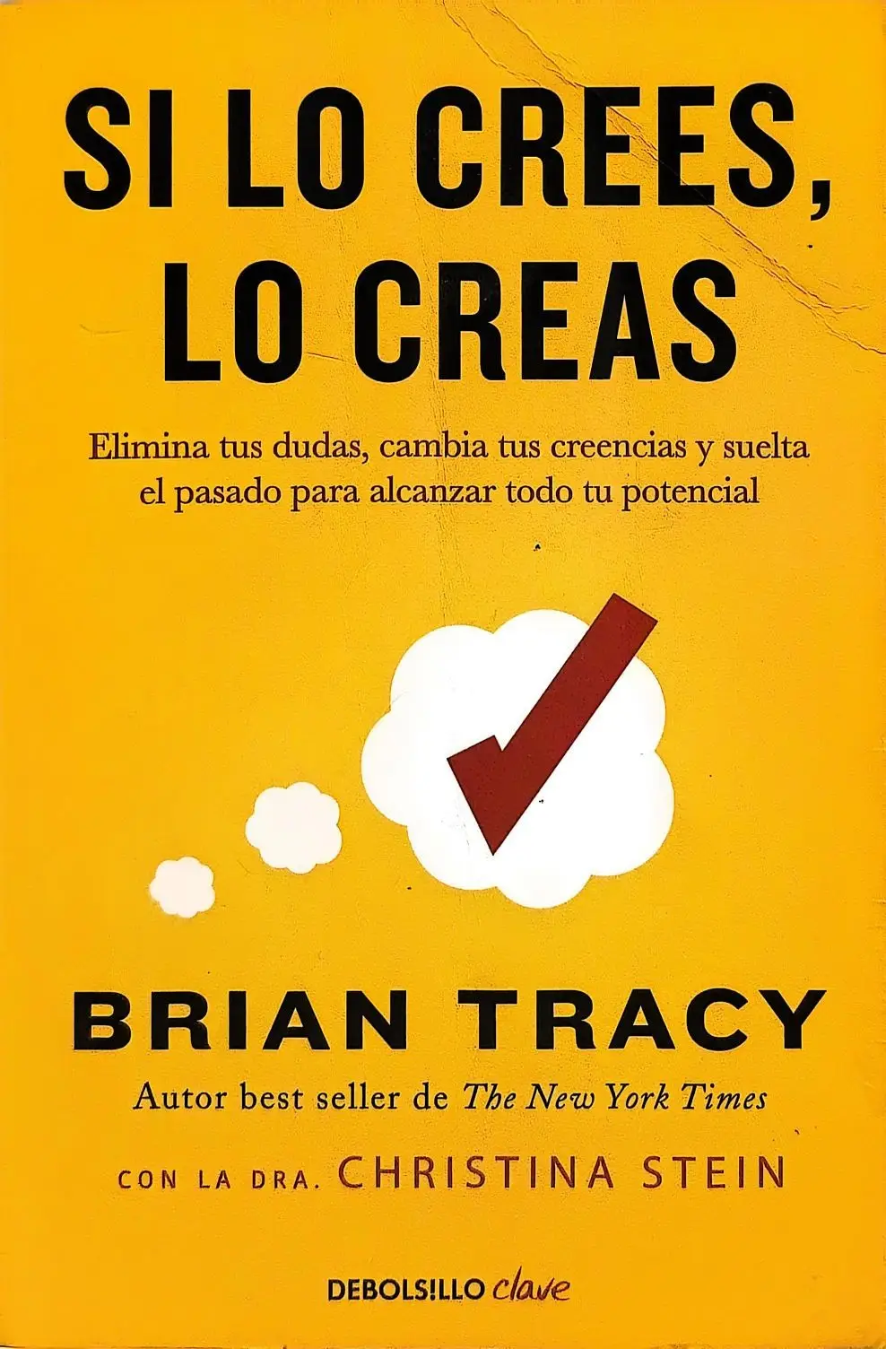 Portada de Si lo crees, lo creas de Brian Tracy